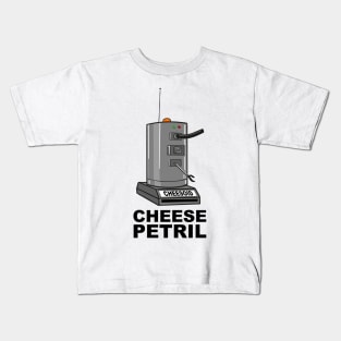 Cheesoid: Cheese or Petril Kids T-Shirt